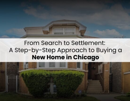 From Search to Settlement: A Step-by-Step Approach to Buying a New Home in Chicago