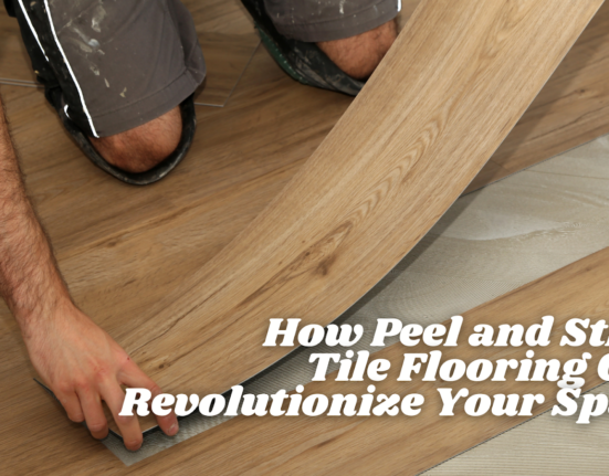 How Peel and Stick Tile Flooring Can Revolutionize Your Space