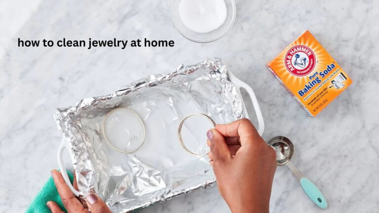 How to Clean Jewelry at Home Safely and Easily