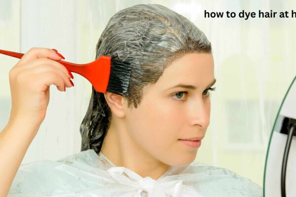 How to Dye Hair at Home Like a Pro