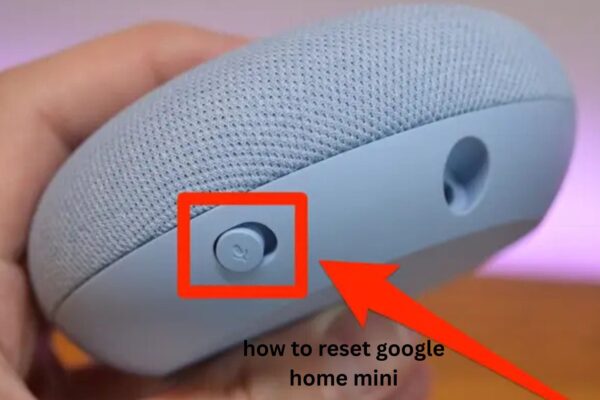 How to Reset Google Home Mini Easily