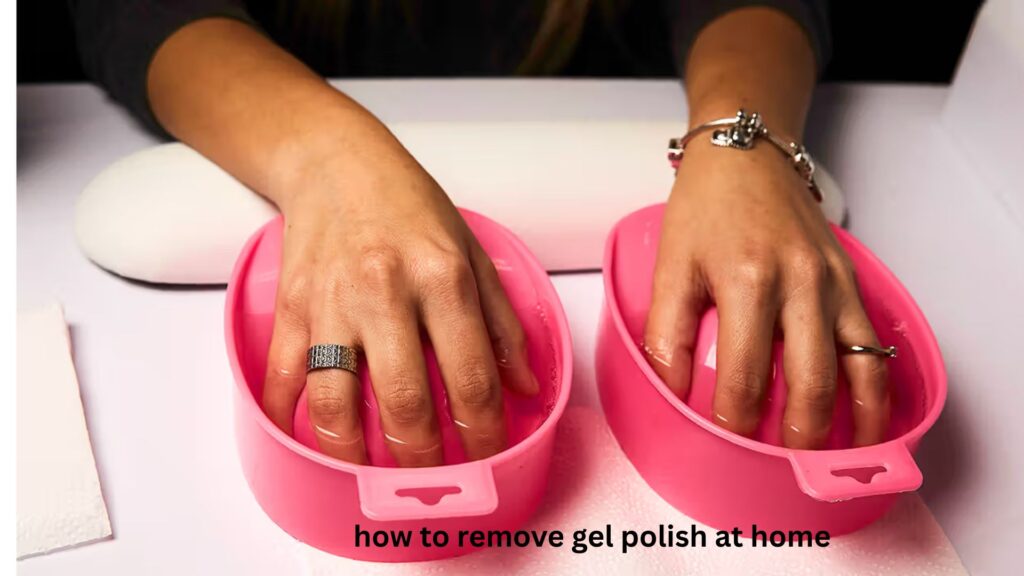 How to Remove Gel Polish at Home Safely