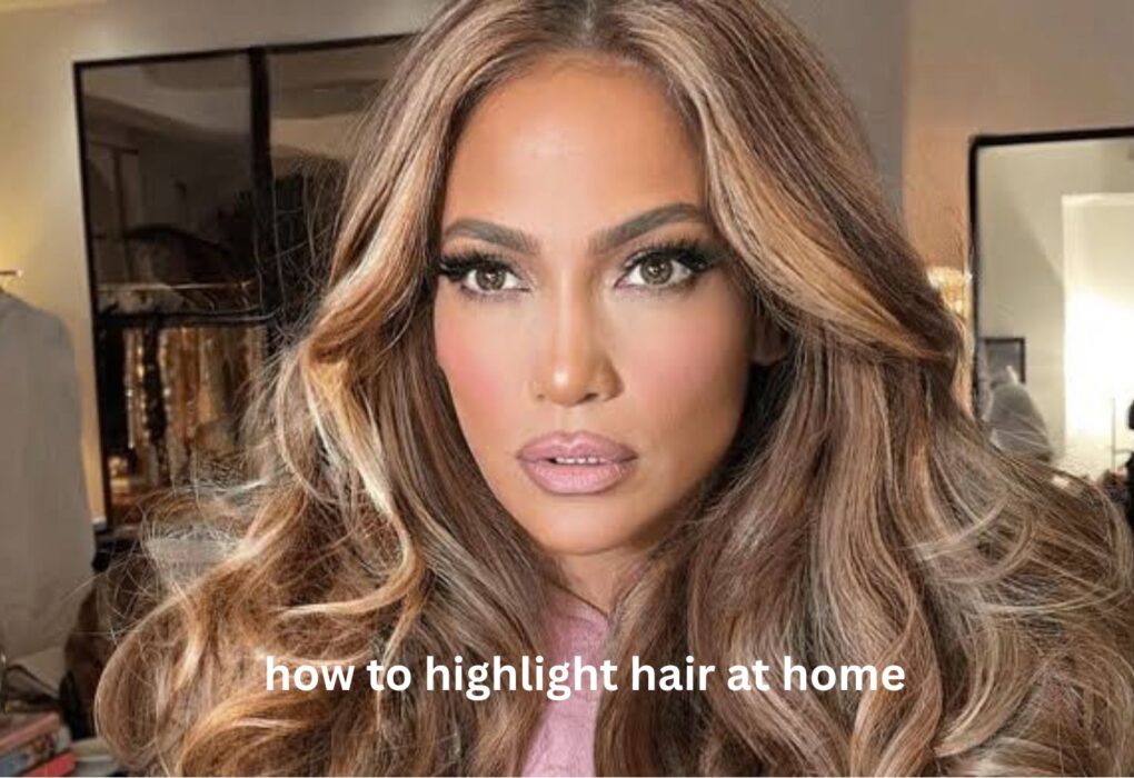 How to Highlight Hair at Home Like a Pro