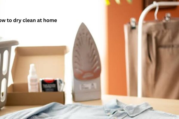How to Dry Clean at Home Safely and Effectively
