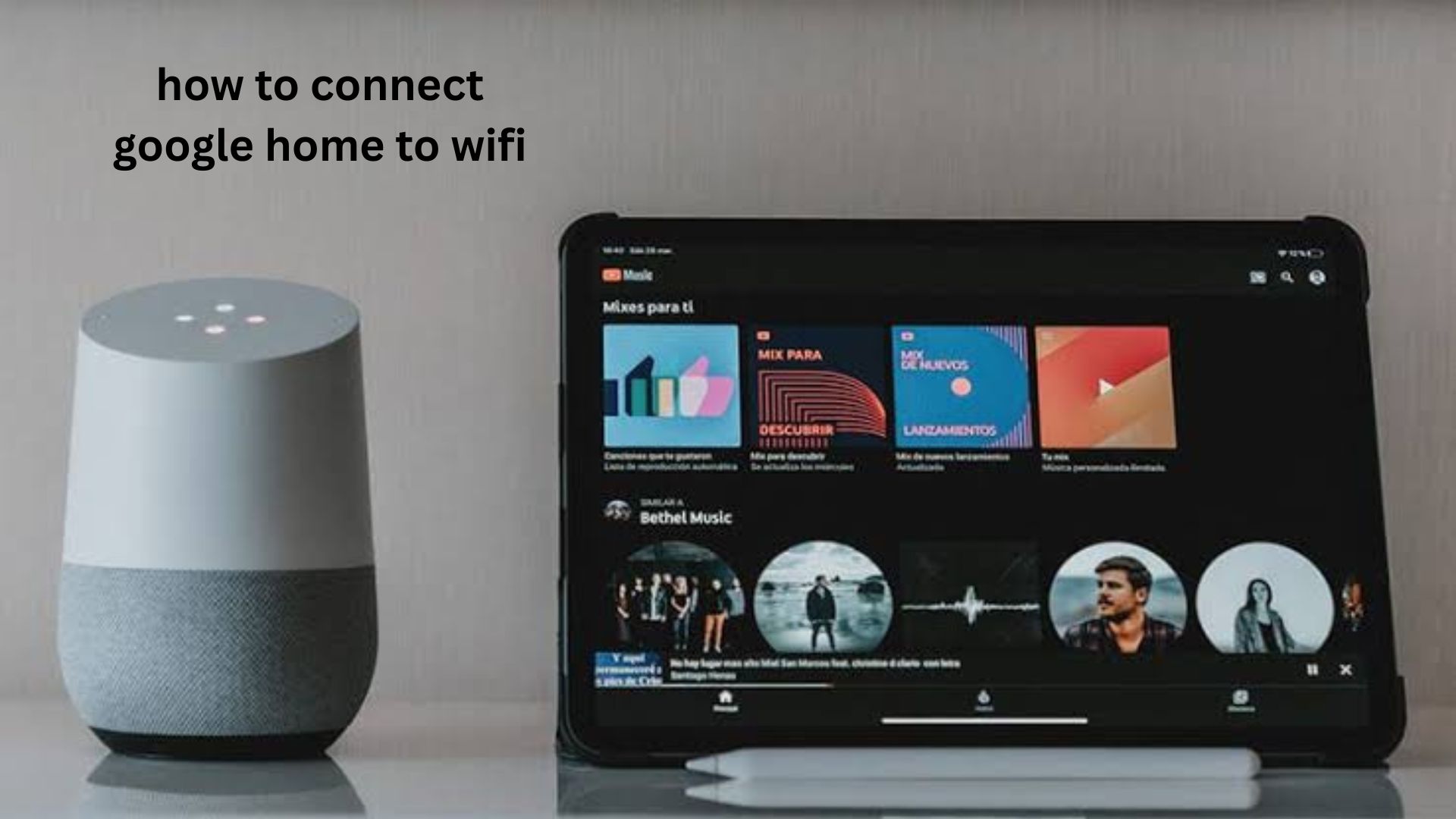 How to Connect Google Home to WiFi Easily