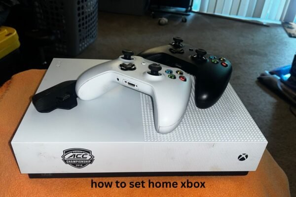 How to Set Home Xbox: Complete Guide